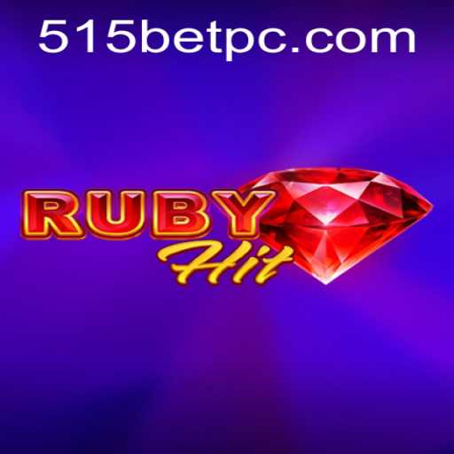 Exploring the Thrilling World of RubyHit and Its Connection to 515bet
