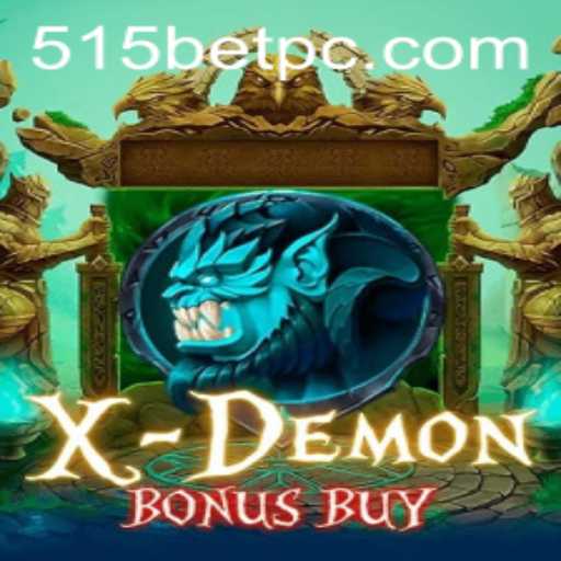 Unveiling the Thrills of XDemonBonusBuy: A Dive into the Gaming World with 515bet